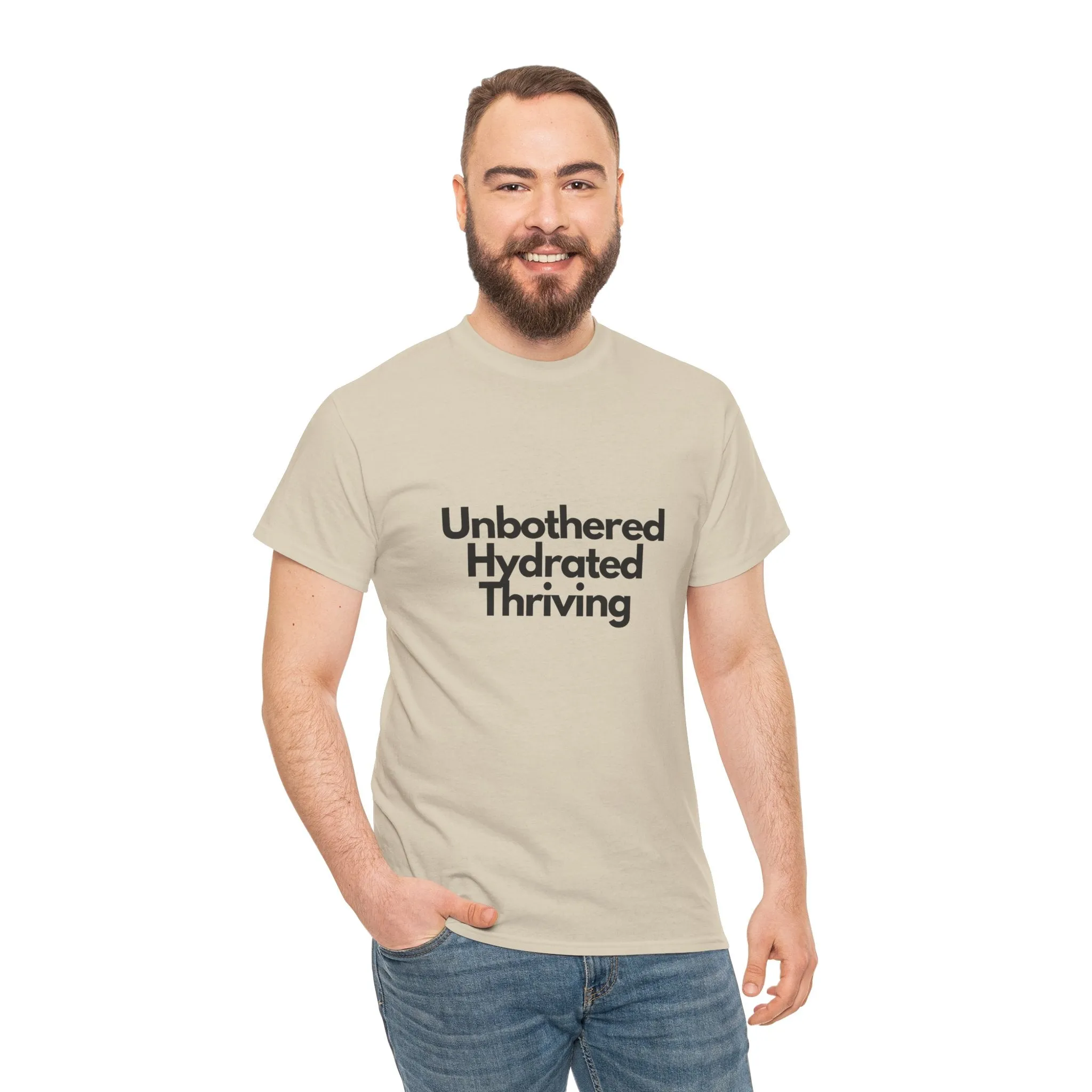 Unbothered Hydrated Thriving T Shirt - Unapologetic Appareal